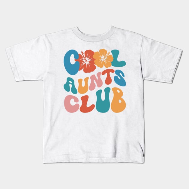 Cool aunts club Kids T-Shirt by Hobbybox